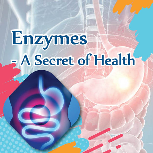 Enzymes - A Secret of Health